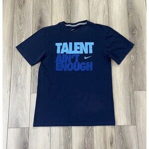 Nike Regular Fit “Talent Ain’t Enough” Blue Short Sleeve Tee Mens Sz S Cotton